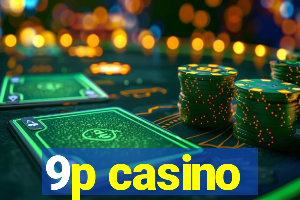 9p casino